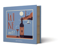 Load image into Gallery viewer, Book cover with wine bottle and glass illustration and 'WINE not?' text on a blue background
